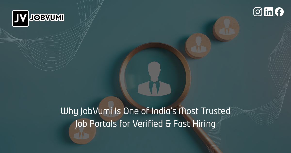 Why JobVumi Is One of India’s Most Trusted Job Portals for Verified & Fast Hiring